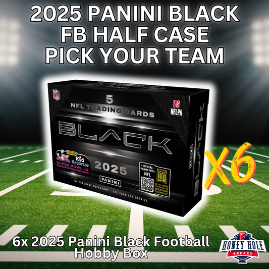 HALF CASE 2025 Panini Black Football Hobby (6 Boxes) - PICK YOUR TEAM Break #1188