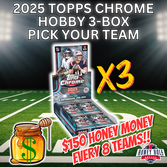 3x '25 Topps Chrome Football Hobby - Pick Your Team Break #1667