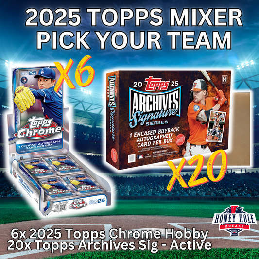 6x '25 Topps Chrome Baseball Hobby, 20x '25 Topps Archives Signature Active Player - PICK YOUR TEAM Break #1086