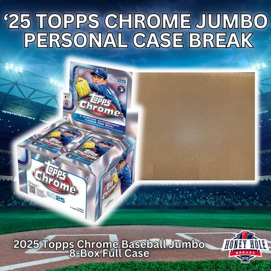2025 Topps Chrome Jumbo Personal Case Break