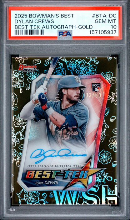 2025 BOWMAN'S BEST BEST TEK AUTOGRAPHS BTA-DC DYLAN CREWS GOLD PSA 10